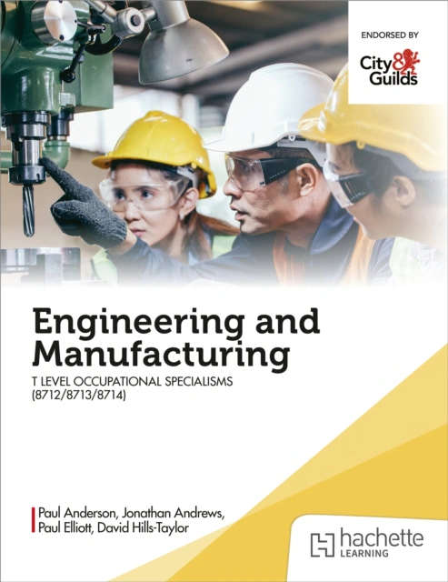 Engineering and Manufacturing for the T Level Occupational Specialisms (8712, 8713, 8714) — фото 3
