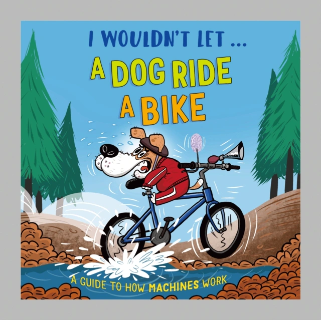 I Wouldn't Let a Dog  Ride a Bike — фото 3