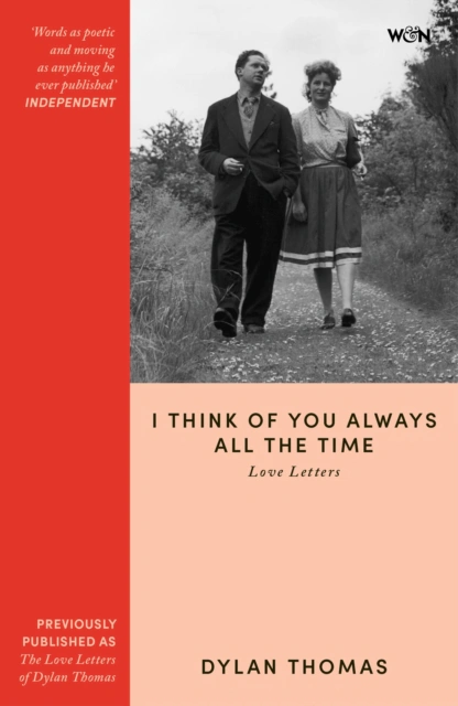 I Think of You Always All the Time: The Love Letters of Dylan Thomas — фото 3